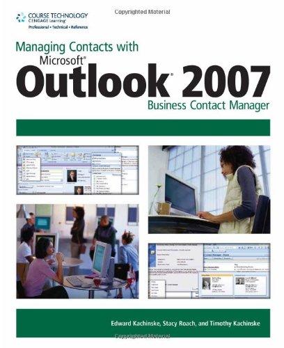 Managing Contacts with Microsoft Outlook 2007 Business Contact Manager