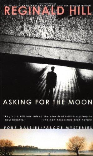 Asking for the Moon (Dalziel and Pascoe Mysteries)