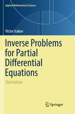 Inverse Problems for Partial Differential Equations (Applied Mathematical Sciences, Band 127)