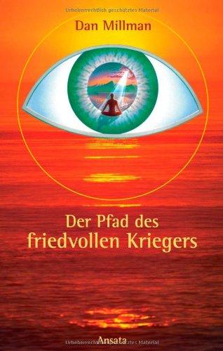 Der Pfad des friedvollen Kriegers