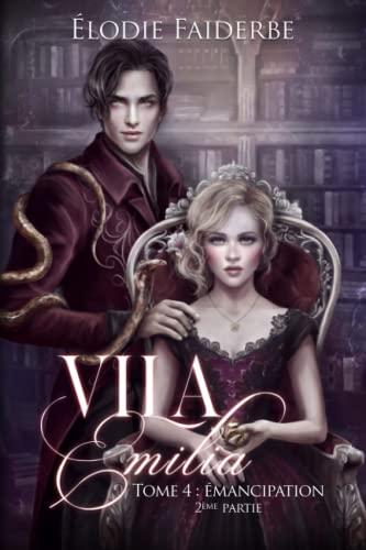 Vila Emilia: Tome 4 : émancipation 2ème partie