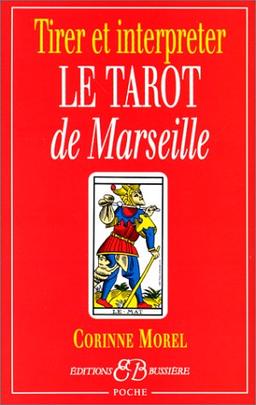 Tirer et interpréter le tarot de Marseille