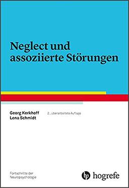 Neglect und assoziierte Störungen (Fortschritte der Neuropsychologie)