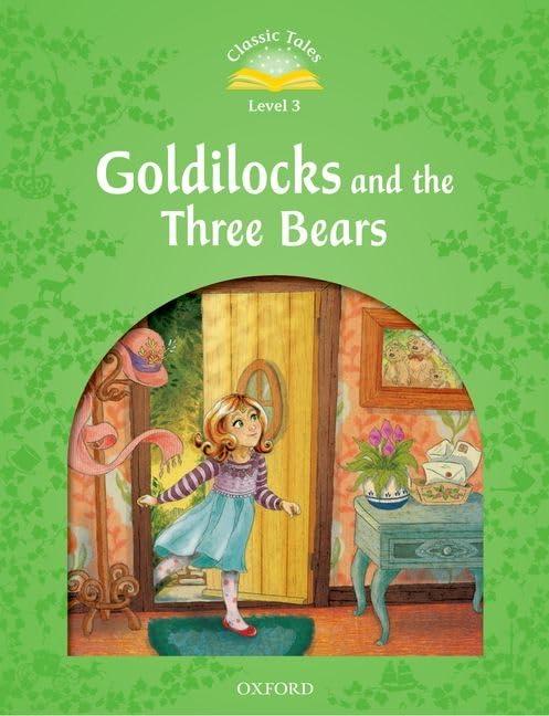 Classic Tale: Level 3: Goldilocks and the Three Bears (Classic Tales. Level 3)