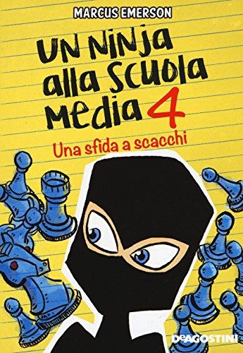 Una sfida a scacchi. Un ninja alla scuola media (Le gemme)