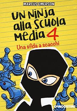 Una sfida a scacchi. Un ninja alla scuola media (Le gemme)