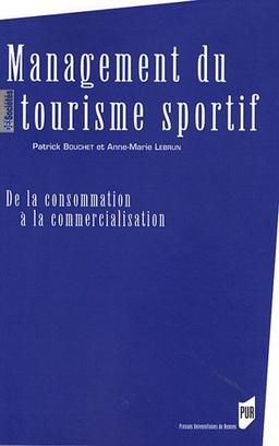 Management du tourisme sportif : de la consommation à la commercialisation