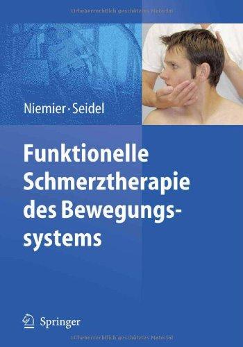 Funktionelle Schmerztherapie des Bewegungssystems (German Edition): Ein Leitfaden für Ärzte