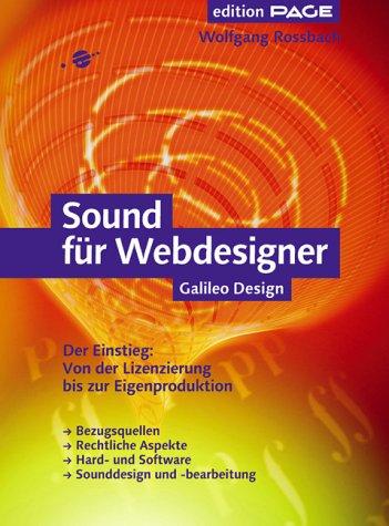 Sound für Webdesigner - Der Einstieg: Von der Lizenzierung bis zur Integration in Flash, mit CD (Galileo Design)