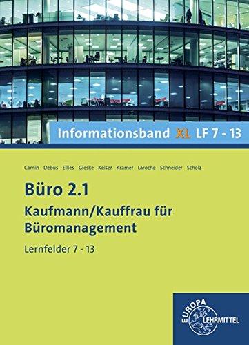 Büro 2.1, Informationsband XL, Lernfelder 7 - 13: Kaufmann/Kauffrau für Büromanagement