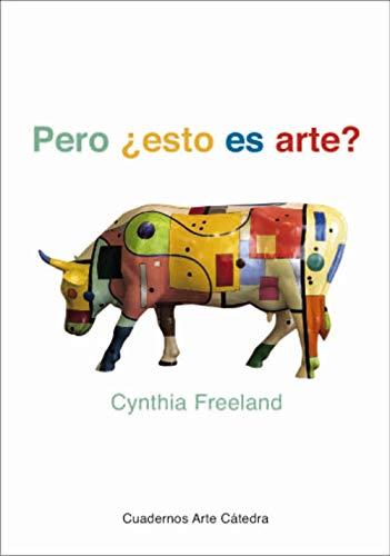 ¿Pero esto es arte? : una introducción a la teoría del arte (Cuadernos Arte Cátedra, Band 39)