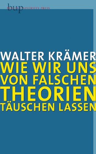 Wie wir uns von falschen Theorien täuschen lassen