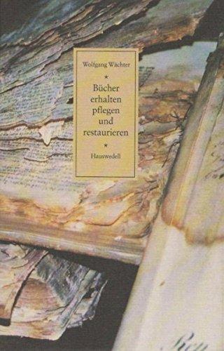 Bücher erhalten, pflegen und restaurieren