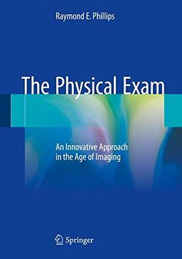 The Physical Exam: An Innovative Approach in the Age of Imaging