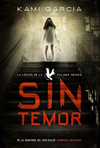 Sin Temor: La Legión de la Paloma Negra, Libro I (LITERATURA JUVENIL - Narrativa juvenil)