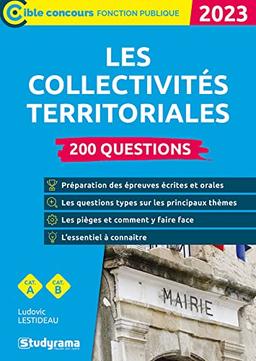 Les collectivités territoriales : 200 questions, cat. A, cat. B : 2023