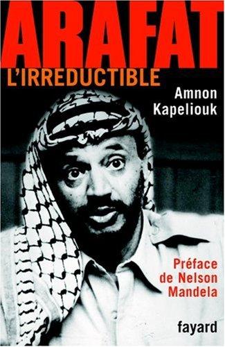 Arafat l'irréductible