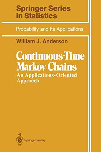 Continuous-Time Markov Chains: An Applications-Oriented Approach (Springer Series in Statistics)