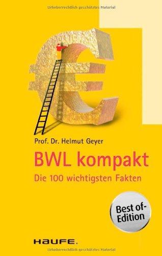 BWL kompakt: Die 100 wichtigsten Fakten