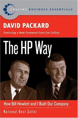 The HP Way: How Bill Hewlett and I Built Our Company (Collins Business Essentials)