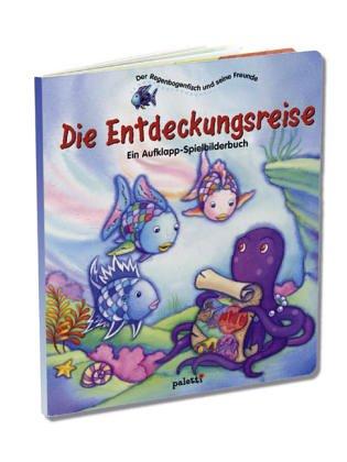 Die Entdeckungsreise. Der Regenbogenfisch und seine Freunde. Ein Aufklapp-Spielbilderbuch