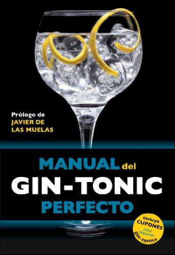 Manual del gin-tonic perfecto (Claves para entender)