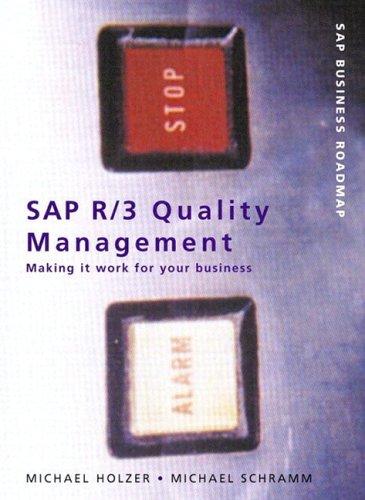 SAP R/3 Quality Management: Making It Work for Your Business (SAP Press Business Roadmap)