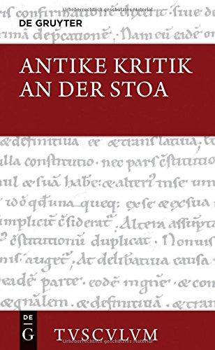 Antike Kritik an der Stoa: Lateinisch - griechisch - deutsch (Sammlung Tusculum)