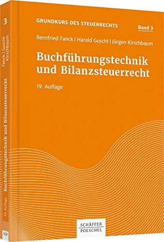 Fanck, Grundkurs 3: Buchführungstechnik und Bilanzsteuerrecht (Grundkurs des Steuerrechts)