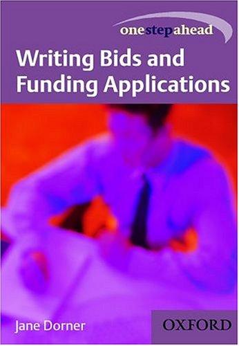 Writing Bids and Funding Applications (One Step Ahead S.)