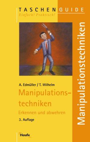 Manipulationstechniken. Erkennen und abwehren