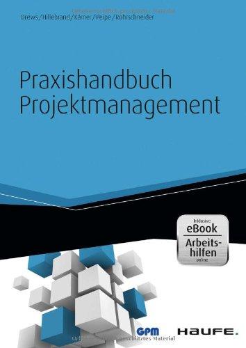 Praxishandbuch Projektmanagement - inkl. eBook und Arbeitshilfen online