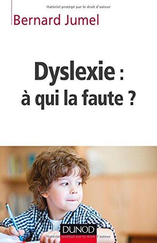 Dyslexie : à qui la faute ?