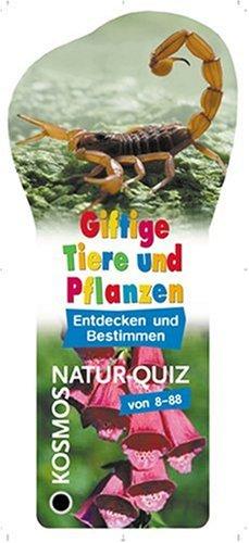 Giftige Tiere und Pflanzen: Entdecken und Bestimmen. Von 8-88