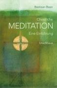 Christliche Meditation: Eine Einführung