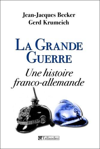 La Grande Guerre : une histoire franco-allemande