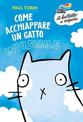 Paul Tobin - Come Acchiappare Un Gatto Invisibile (1 BOOKS)