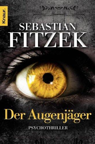 Der Augenjäger: Psychothriller