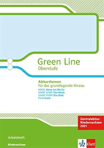 Green Line Oberstufe. Abiturthemen für das grundlegende Niveau, Zentralabitur Niedersachsen 2021: Arbeitsheft Klassen 12/13