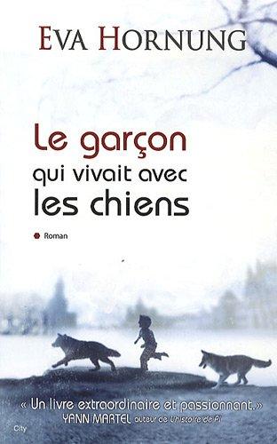 Le garçon qui vivait avec les chiens