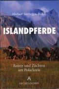 Islandpferde: Reiten und Züchten am Polarkreis