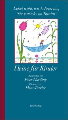 Heine für Kinder: Lebet wohl, wir kehren nie, Nie zurück von Bimini!