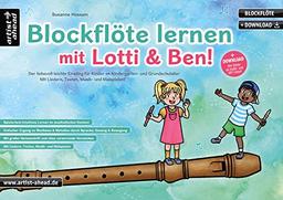 Blockflöte lernen mit Lotti & Ben! Der liebevoll-leichte Einstieg für Kinder ab 3 Jahren. Die kindgerechte Blockflötenschule mit Liedern, Texten, ... Musik- und Malspielen (inkl. Download)