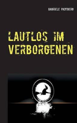 Lautlos im Verborgenen