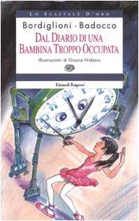 Dal Diario DI UNA Bambina Troppo Occupata (Lo scaffale d'oro)