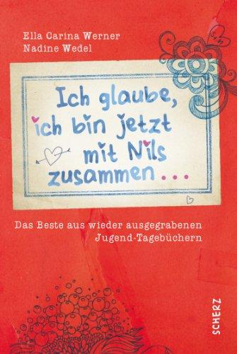 Ich glaube, ich bin jetzt mit Nils zusammen: Das Beste aus wieder ausgegrabenen Jugend-Tagebüchern