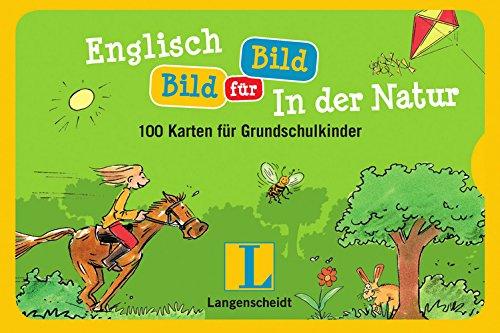 Englisch Bild für Bild - In der Natur - Bildkarten: 100 Karten für Grundschulkinder