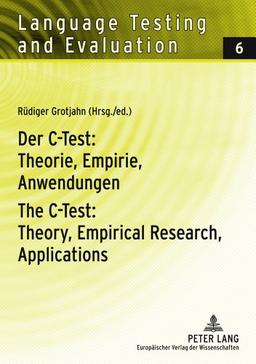 Der C-Test: Beiträge aus der aktuellen Forschung .  The C-Test: Contributions from Current Research (Language Testing and Evaluation)