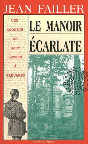 Une enquête de Mary Lester. Vol. 5. Le manoir écarlate