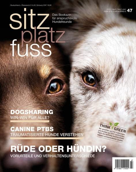 SitzPlatzFuss, Ausgabe 47: Rüde oder Hündin? (Sitz Platz Fuß: Das Bookazin für anspruchsvolle Hundefreunde)